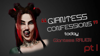 Giantess Confessions - Ep 1 With Giantess Raven